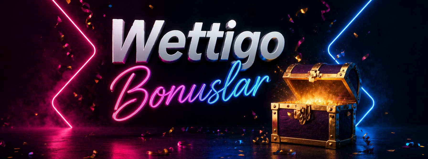 Wettigo Bonuslar